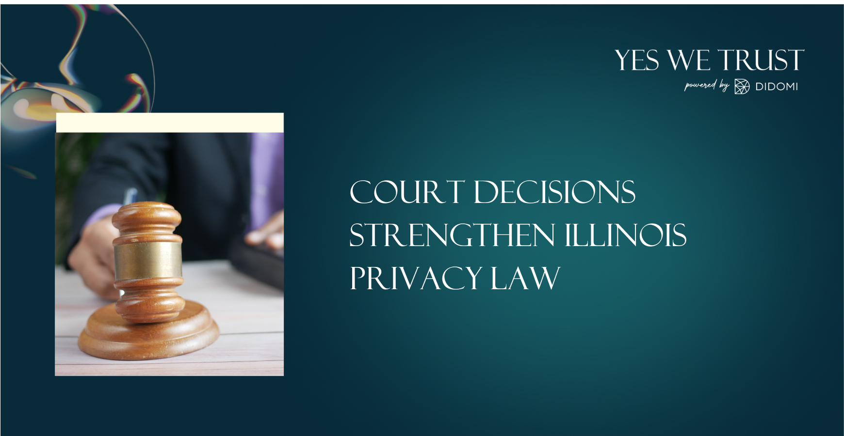 Court Decisions Strengthen Illinois Privacy Law